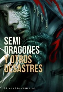 Libro. "Semi Dragones y otros desastres " Leer online