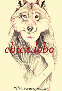 Libro. "Chica Lobo " Leer online