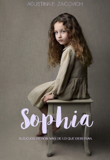 Portada del libro "Sophia // Sus ojos vieron más de lo que deberían."