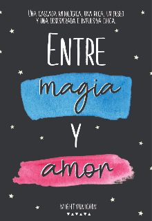 Libro. "Entre magia y amor" Leer online