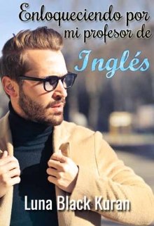 Libro. "Enloqueciendo por mi profesor de inglés" Leer online