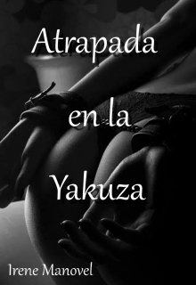 Libro. "Atrapada en la Yakuza" Leer online