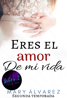 Libro. "Eres El Amor De Mi Vida" Leer online
