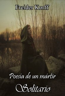 Libro. "Poesía de un Mártir Solitario" Leer online