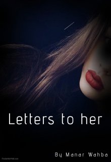 Book. "                                           letters to her" read online