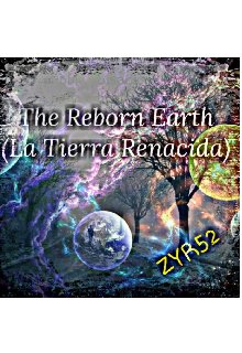 Libro. "The Reborn Earth (la Tierra Renacida)" Leer online