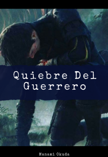 Libro. "Quiebre del Guerrero" Leer online