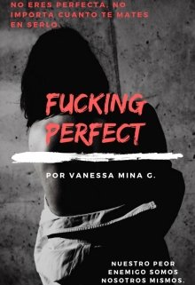 Libro. "Fucking Perfect" Leer online