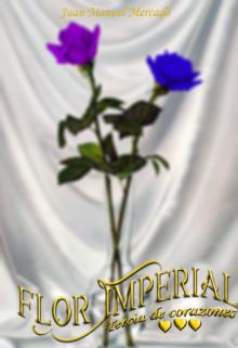 Flor Imperial: Tercia de corazones
