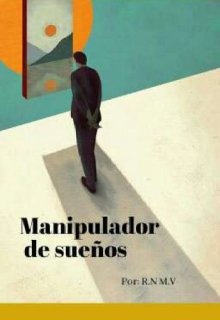 Libro. "Manipulador de sueños " Leer online