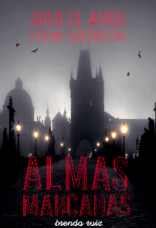 Almas Marcadas (solo el amor puede salvarlos) 