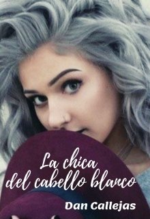 Libro. "La chica del cabello blanco" Leer online