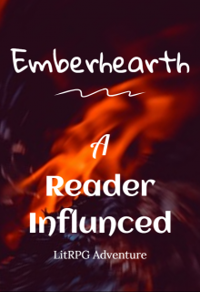 Book. "Emberhearth: A Reader Influenced Litrpg Adventure" read online