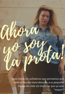 Ahora yo soy la prota! ~adaptada~