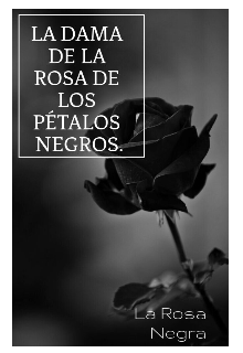 Libro. "La Dama de La Rosa de los pétalos negros " Leer online