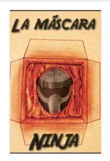 Libro. "La máscara ninja " Leer online
