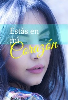 Estás en mí corazón