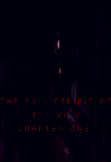 Libro. "The Evil Spirit of the Void: Chapter One" Leer online