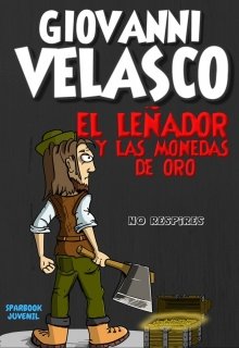 Libro. "El LeÑador Y Las Monedas De Oro" Leer online