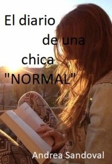 Libro. "El diario de una chica &quot;Normal&quot;" Leer online