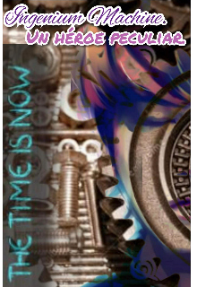 Libro. "Ingenium Machine. [ Un héroe peculiar. ]" Leer online