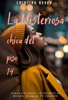Libro. "La Misteriosa Chica Del Piso 14 - Finalizado" Leer online