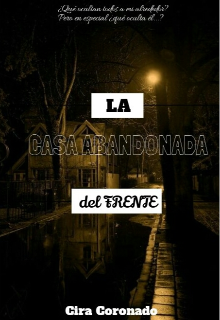 La Casa Abandonada Del Frente