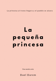 La pequeña princesa.