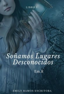 Soñamos Lugares Desconocidos