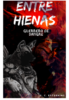 Entre Hienas: Guerrero De Sangre