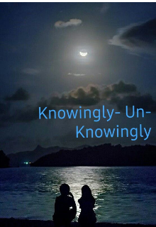 Book. "Knowingly-Un-Knowingly" read online