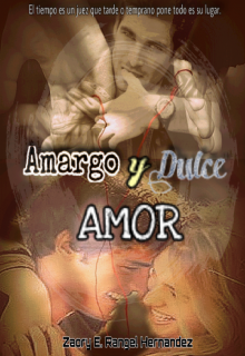 Amargo y Dulce Amor (libro 3)