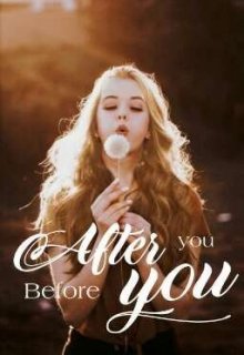 After you, before you