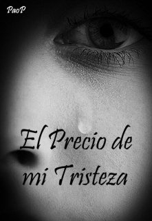 El Precio De Mi Tristeza Leer Libros Online En Booknet