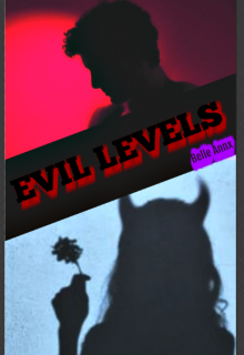 Evil   Levels