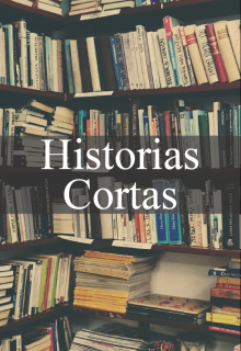 Historias Cortas