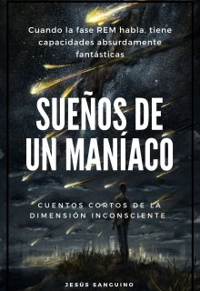 Sueños de un Maníaco