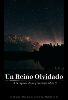 Un Reino Olvidado (libro 1). De la serie "más allá de Ghría"