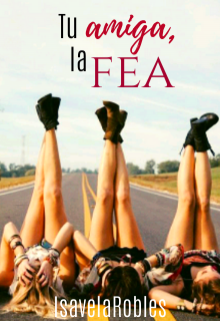 Libro. "Tu amiga, la fea" Leer online