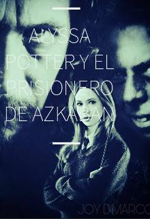 Alyssa Potter y El Prisionero de Azkaban 
