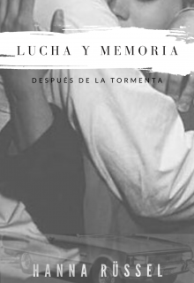 Lucha Y Memoria: Después de la Tormenta