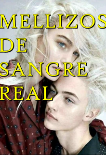 Libro. "Mellizos De Sangre Real" Leer online
