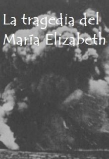 La Tragedia del María Elizabet