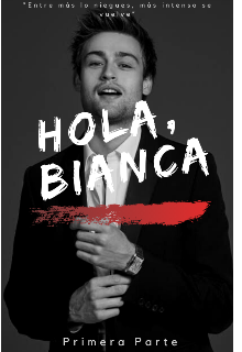 Hola, Bianca