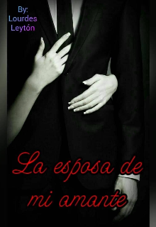 Libro. "La esposa de mi amante (almas heridas 2)" Leer online