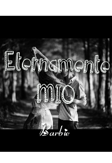 Libro. "Eternamente Mio ✔" Leer online