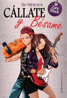 Cállate y bésame (tqst Libro #2)