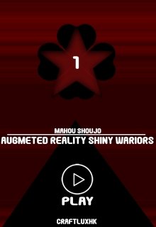 Mahou Shoujo - Augmented Reality Shiny Warriors