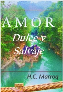 Libro. "Amor Dulce y Salvaje" Leer online