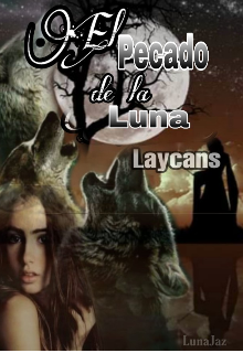 El pecado de la Luna. Laycans.